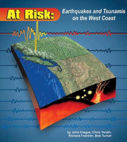 Imagen de archivo de At Risk : Earthquakes and Tsunamis on the West Coast a la venta por Better World Books: West