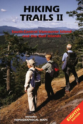 Beispielbild fr Hiking Trails II: South-Central Vancouver Island and the Gulf Islands zum Verkauf von ThriftBooks-Dallas