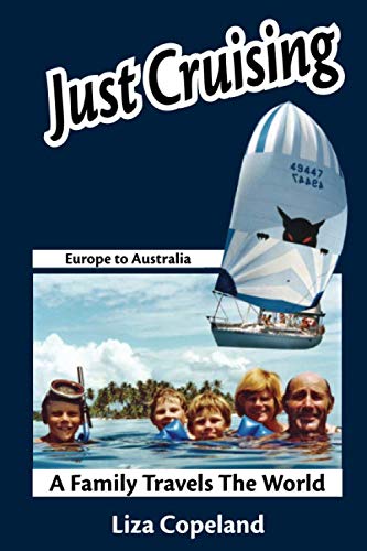 Stock image for Just Cruising: Europe to Australia, via the Mediterranean and Caribbean for sale by More Than Words