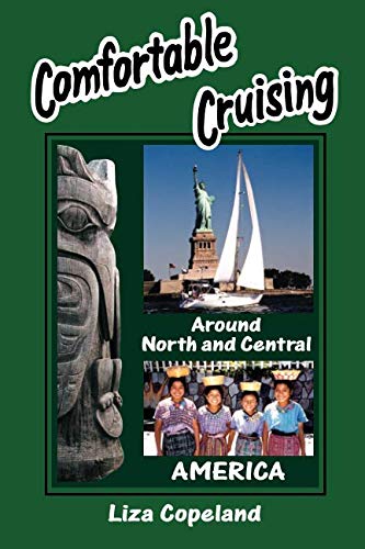 Stock image for Comfortable Cruising Around North and Central America for sale by Better World Books: West