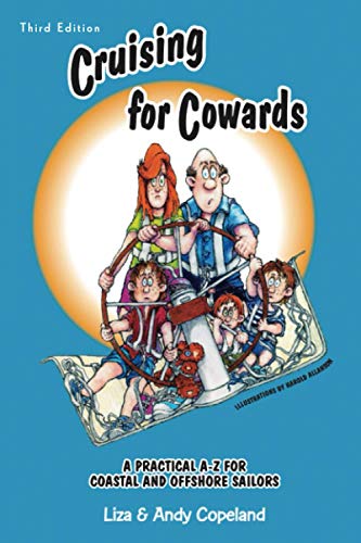Stock image for Cruising for Cowards: A Practical A-Z for Coastal and Offshore Sailors for sale by GF Books, Inc.