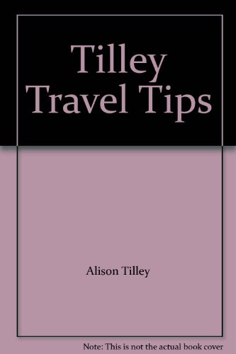 Beispielbild fr Tilley Travel Tips zum Verkauf von HPB-Ruby