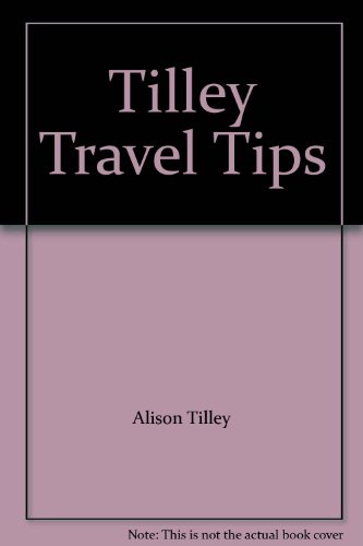 Imagen de archivo de Tilley Travel Tips a la venta por HPB-Ruby