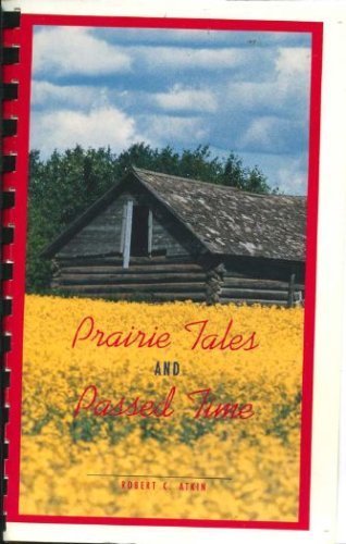 Prairie Tales and Passed Time