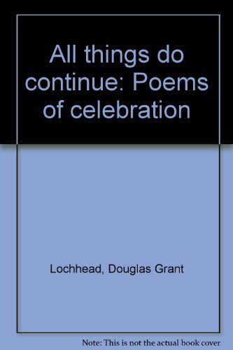 9780969780250: All things do continue: Poems of celebration (St. Thomas poetry series)