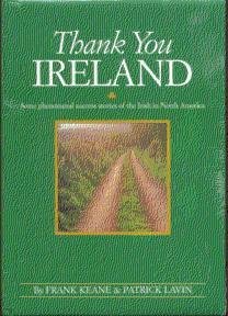 Stock image for Thank You Ireland : Some Phenomenal Success Stories of the Irish in North America for sale by Better World Books: West