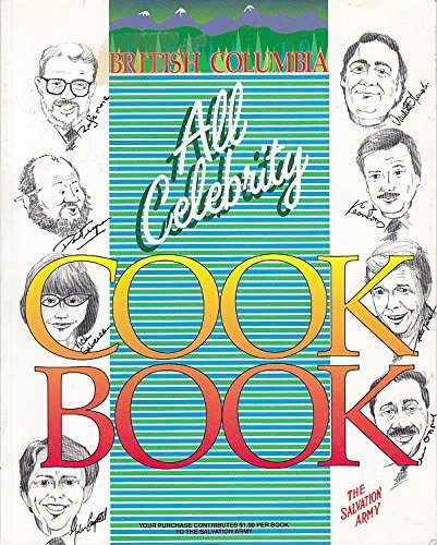 Stock image for British Columbia All Celebrity Cookbook for sale by RareNonFiction, IOBA