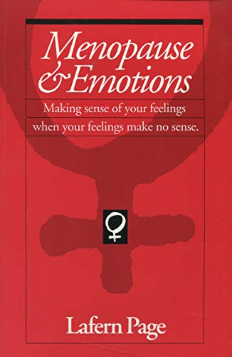 Stock image for Menopause Emotions: Making Sense of Your Feelings When Your Feelings Make No Sense for sale by Zoom Books Company