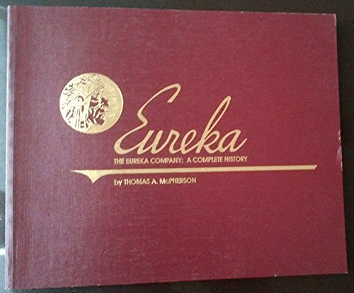 9780969787914: Eureka: The Eureka Company : a complete history