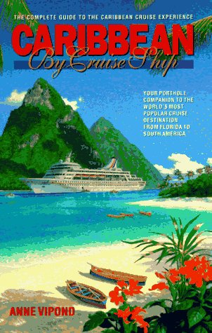 Beispielbild fr Caribbean By Cruise Ship : The Complete Guide to the Caribbean Cruise Experience zum Verkauf von Better World Books: West