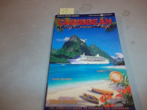 Beispielbild fr Caribbean By Cruise Ship: The Complete Guide to Cruising the Caribbean zum Verkauf von Wonder Book