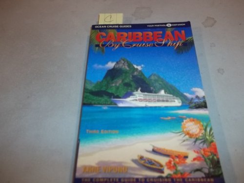 Stock image for Caribbean By Cruise Ship: The Complete Guide to Cruising the Caribbean for sale by Wonder Book