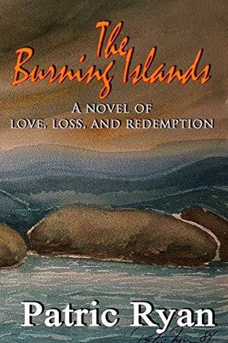 Beispielbild fr The Burning Islands: Love, Loss & Redemption zum Verkauf von THE SAINT BOOKSTORE