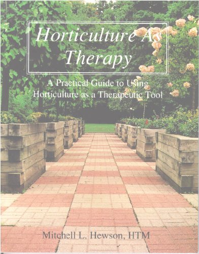 Beispielbild fr Horticulture as Therapy : A Practical Guide to Using Horticulture as a Therapeutic Tool zum Verkauf von Better World Books
