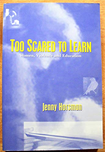 Beispielbild fr Too Scared to Learn: Women, Violence and Education --1999 publication. zum Verkauf von BMV Bloor