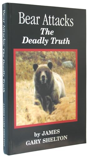 Beispielbild fr Bear Attacks: The Deadly Truth zum Verkauf von Zoom Books Company