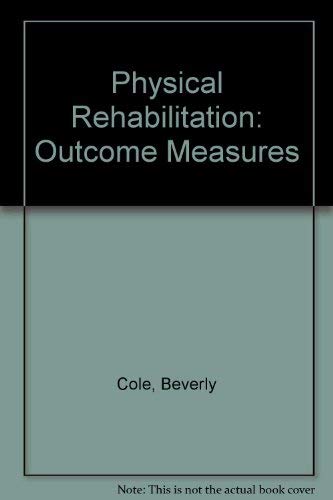 Imagen de archivo de Physical Rehabilitation: Outcome Measures a la venta por Better World Books