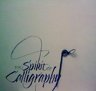 Stock image for The Spirit of Calligraphy: A Collection of Calligraphic Artwork By Members of the Bow Valley Calligraphy Guild for sale by Half Price Books Inc.