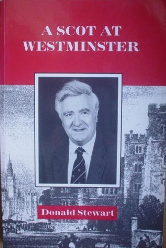 Beispielbild fr A Scot at Westminster : Memoirs of the Late Rt. Hon. Donald Stewart zum Verkauf von Better World Books