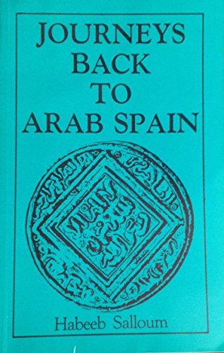 Stock image for Journeys Back To Arab Spain for sale by Frost Pocket Farm - IOBA