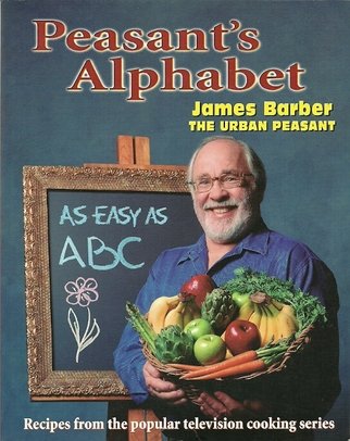 Stock image for PEASANT'S ALPHABET: More of the Best from THE URBAN PEASANT for sale by Wonder Book