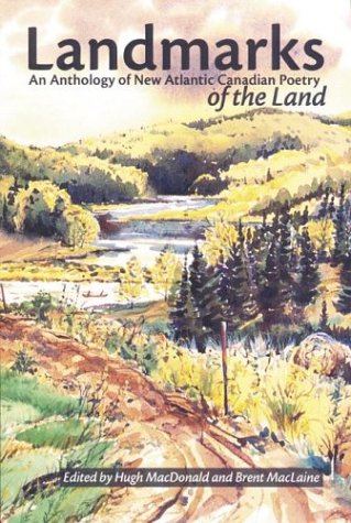 Beispielbild fr Landmarks: An Anthology of New Atlantic Canadian Poetry of the Land zum Verkauf von BookScene
