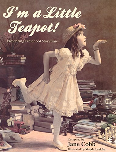 9780969866602: I'm a Little Teapot! Presenting Preschool Storytime