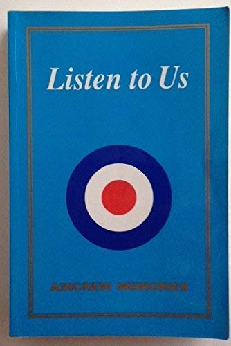 Imagen de archivo de Listen To Us: Aircrew Memories a la venta por Books on the Web