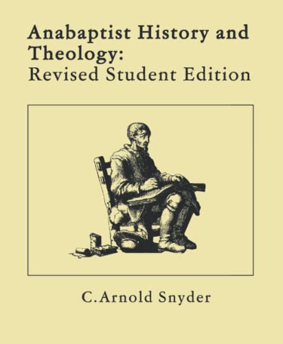 9780969876250: Anabaptist History and Theology: Revised Student Edition