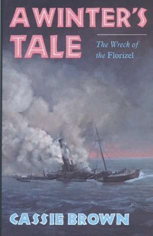 9780969876748: A winter's tale: The wreck of the Florizel
