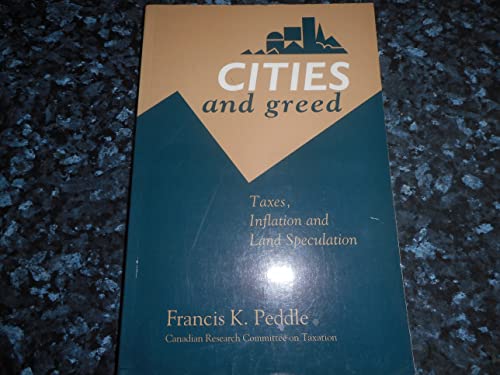 Imagen de archivo de Cities and greed: Taxes, inflation, and land speculation a la venta por BooksRun