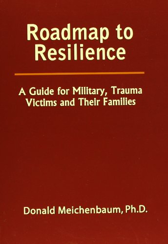 Beispielbild fr Roadmap to Resilience: A Guide for Military, Trauma Victims and Their Families zum Verkauf von WorldofBooks