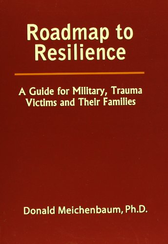 Stock image for Roadmap to Resilience: A Guide for Military, Trauma Victims and Their Families for sale by HPB-Diamond