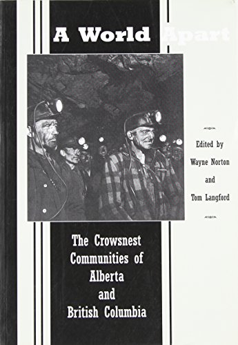 Stock image for A World Apart: The Crowsnest Communities of Alberta and British Columbia for sale by Rainy Day Books