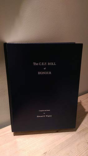 9780969885733: The C.E.F. roll of honour: Members and former members of the Canadian Expeditionary Force who died as a result of service in the Great War 1914-1919