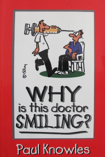 Why is this Doctor Smiling? (9780969887355) by Knowles, Paul; Fray, Brian