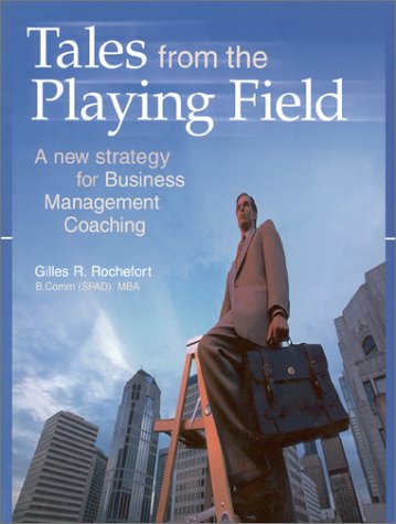 Tales from the Playing Field : A new strategy for Business management Coaching