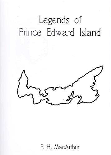 Stock image for LEGENDS OF PRINCE EDWARD ISLAND for sale by Gian Luigi Fine Books