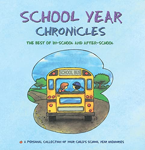 School Year Chronicles: The Best of In-School and After-School - Lebovics, Dania