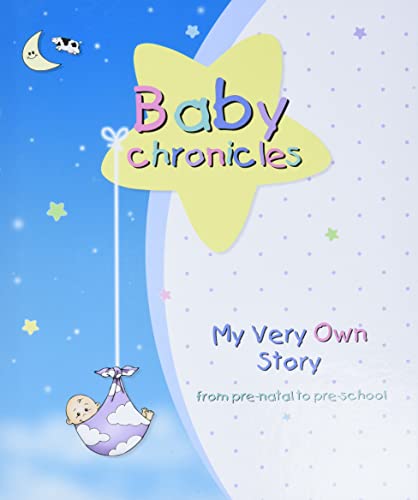 Imagen de archivo de Baby Chronicles: My Very Own Story: From Pre-Natal to Pre-School a la venta por ThriftBooks-Atlanta