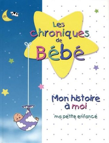 Imagen de archivo de Les Chroniques de Bebe (French Edition) a la venta por Hawking Books