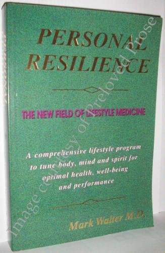 Imagen de archivo de Personal Resilience: The New Field of Lifestyle Medicine a la venta por LINDA'S BOOKS AND STUFF