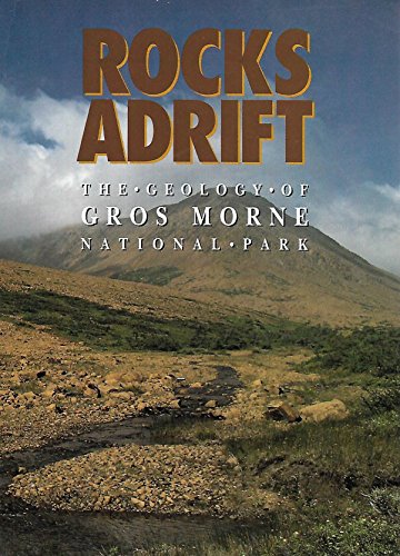 Stock image for Rocks Adrift : The Geology of Gros Morne National Park for sale by Better World Books: West