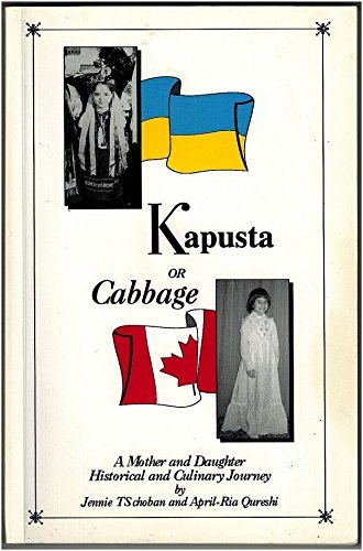 Stock image for Kapusta or Cabbage - A Mother and Daughter Historical and Culinary Journey for sale by Revaluation Books