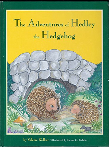 Imagen de archivo de The Adventures Of Hedley The Hedgehog a la venta por M. W. Cramer Rare and Out Of Print Books