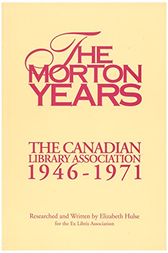 The Morton Years: The Canadian Library Association 1946-1971