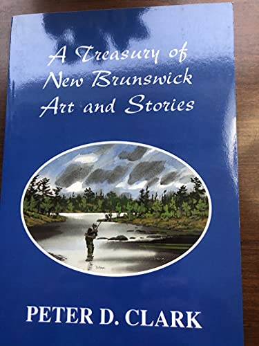 A Treasury Of New Brunswick Art And Stories