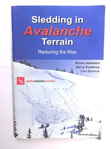 9780969975878: Sledding in Avalanche Terrain: Reducing the Risk
