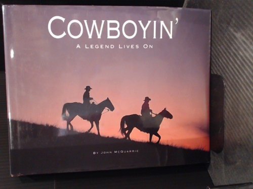9780969976110: Cowboyin': A Legend Lives on