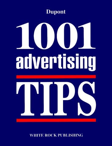 Imagen de archivo de 1001 Advertising Tips Dupont, Luc a la venta por Broad Street Books